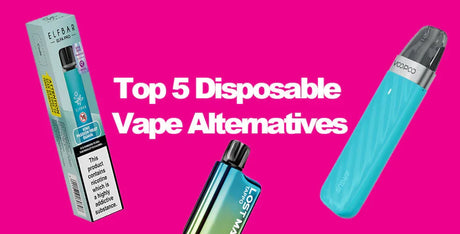 Top 5 Disposable Vape Alternatives
