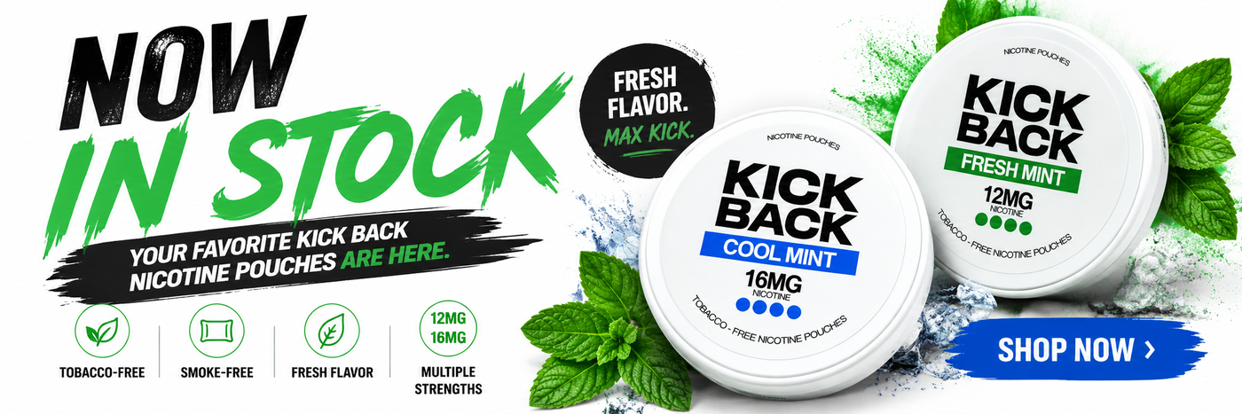 Promotional banner for Kick Back nicotine pouches with text 'Now in Stock' and 'Shop Now' button.