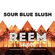 Sour Blue Slush Premium E juice By Reem Vapes - I Love Vapour E-Juice reem